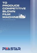 PLASTAR To Produce Competitive Blown Film Machine